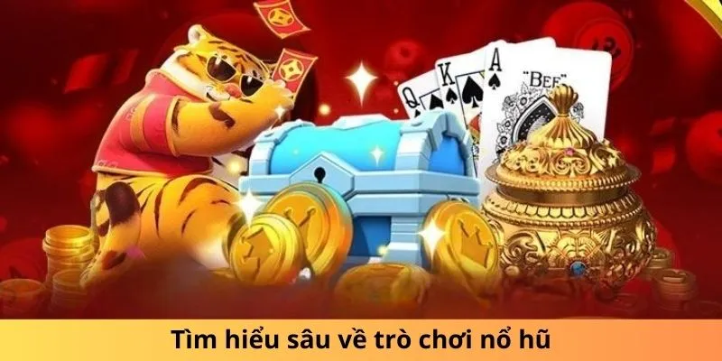 Tìm hiểu sâu về trò chơi nổ hũ TP88